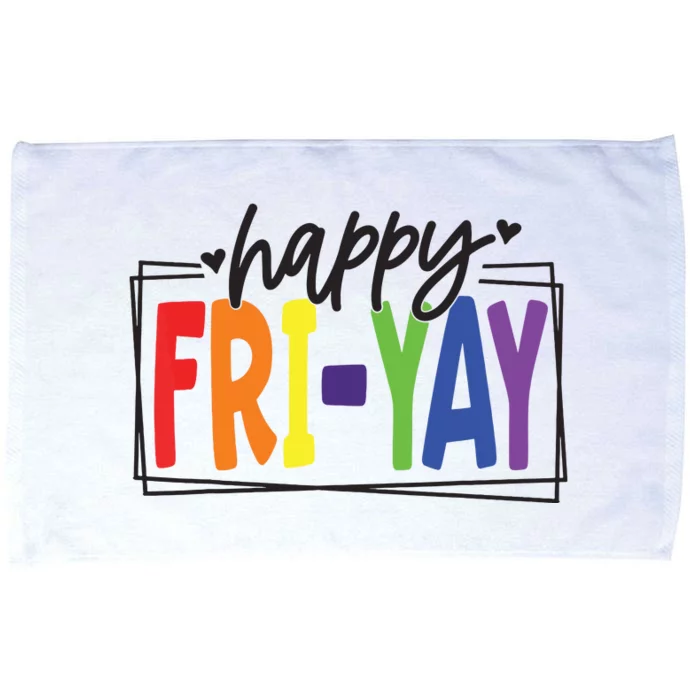 Happy Friyay Friday Funny Teacher Friyay Teacher Microfiber Hand Towel