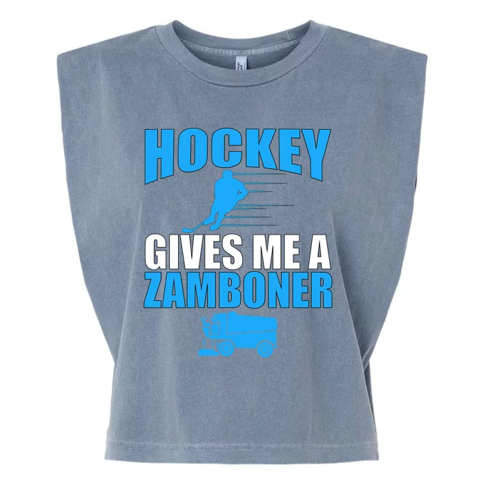 Hockey Fan Funny Gift Hockey Gives Me A Zamboner Funny Hockey Gift Garment-Dyed Women's Muscle Tee