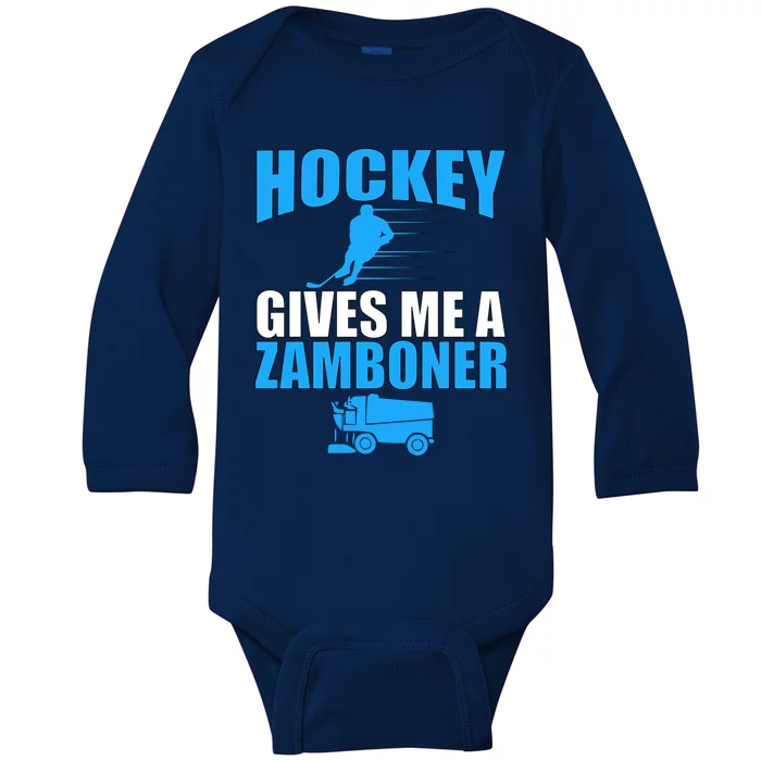 Hockey Fan Funny Gift Hockey Gives Me A Zamboner Funny Hockey Gift Baby Long Sleeve Bodysuit