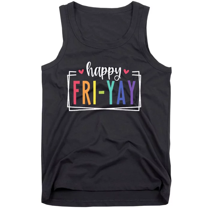 Happy Friyay Friday Lovers Fun Teacher Tank Top