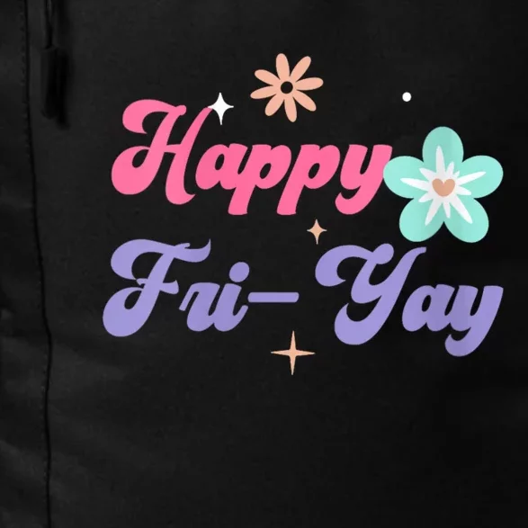 Happy Friyay Friday Lovers Fun Teacher Life Friyay Weekend Daily Commute Backpack