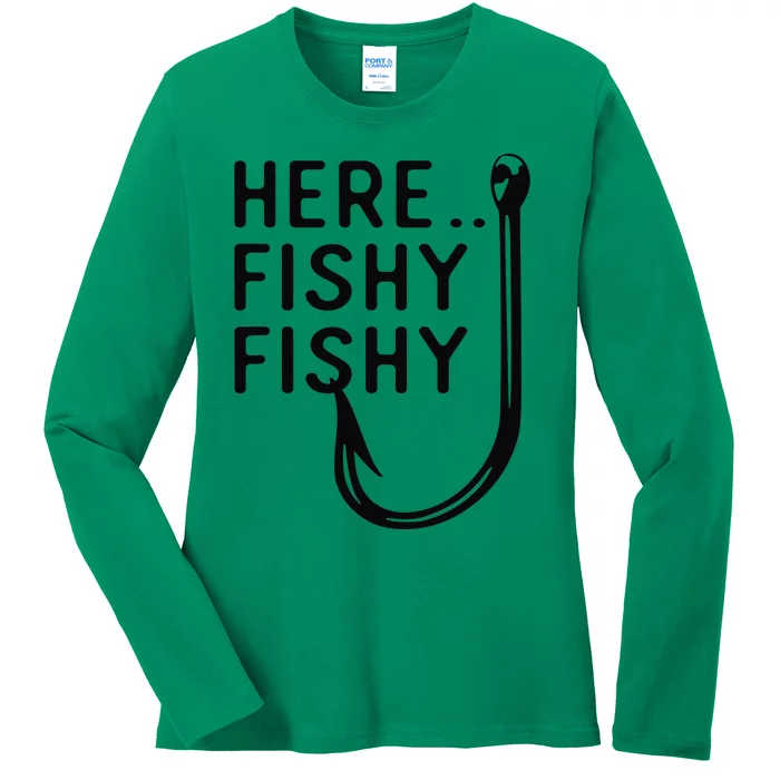 Here Fishy Fishy Ladies Long Sleeve Shirt