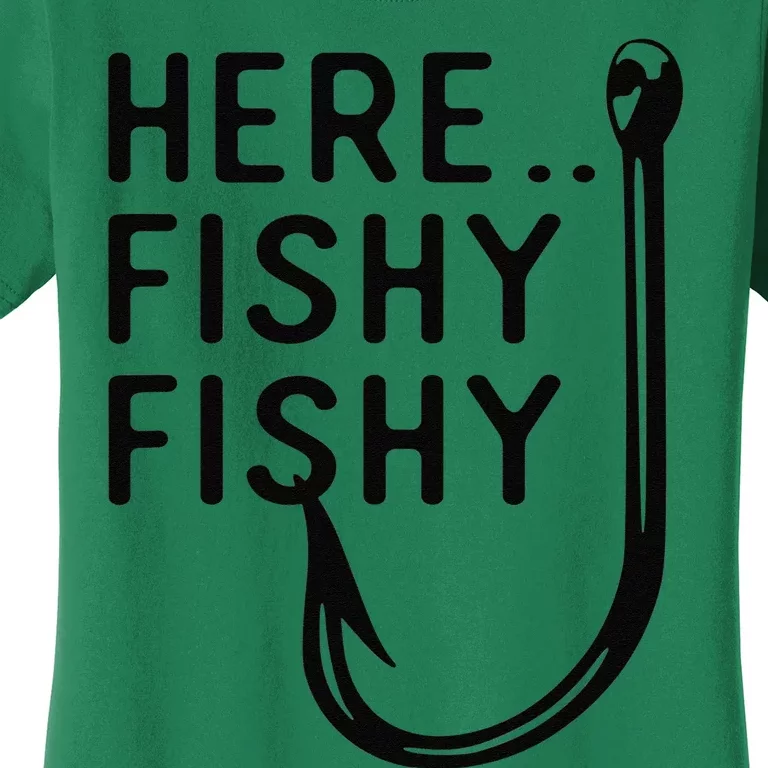 Here Fishy Fishy Women's T-Shirt