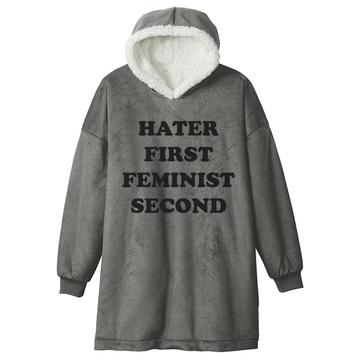 Hater First Feminist Second Funny For Men Women Hooded Wearable Blanket