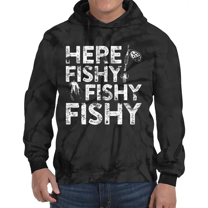 Here Fishy Fishy Fishy Fisherman Tie Dye Hoodie