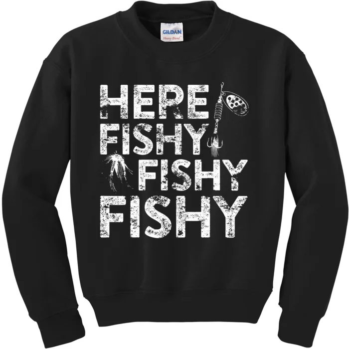 Here Fishy Fishy Fishy Fisherman Kids Sweatshirt