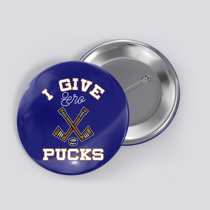 Hockey Field Funny Sports Pun I Give Zero Pucks Gift Button