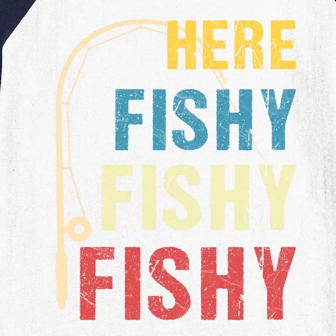 Here Fishy Fishy Fishy Baseball Sleeve Shirt