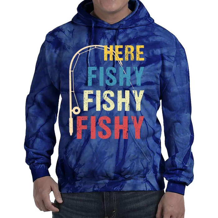 Here Fishy Fishy Fishy Tie Dye Hoodie