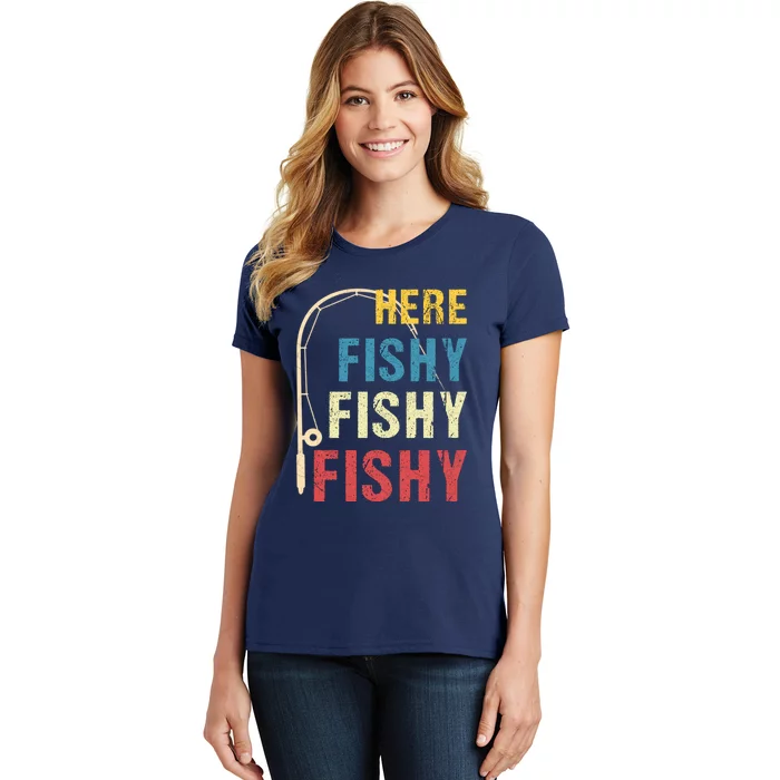 Here Fishy Fishy Fishy Women's T-Shirt