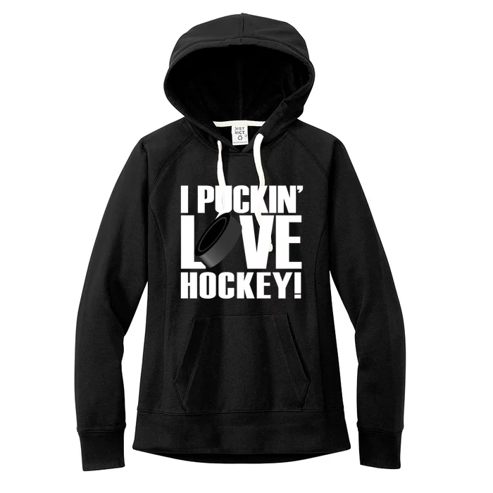 Hockey Fan Funny I Puckin Love Hockey Gift Women's Fleece Hoodie