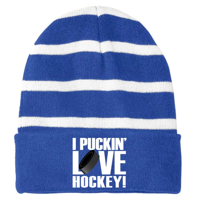 Hockey Fan Funny I Puckin Love Hockey Gift Striped Beanie with Solid Band