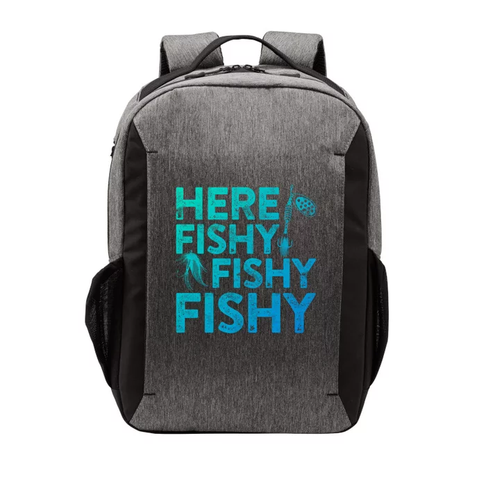 Here Fishy Fishy Fishy Gift Fisher Gifmeaningful Gift Vector Backpack