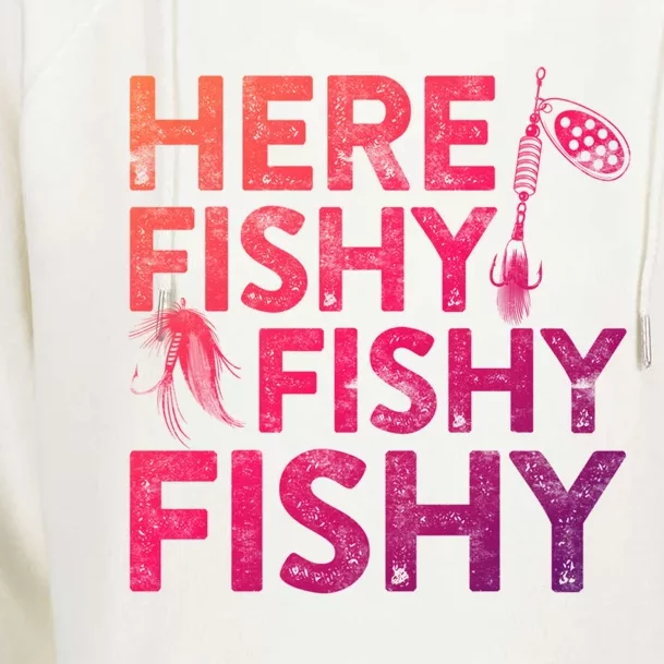 Here Fishy Fishy Fishy Gift Fisher Gifcool Gift Womens Funnel Neck Pullover Hood