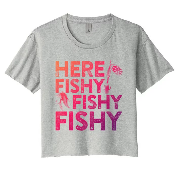 Here Fishy Fishy Fishy Gift Fisher Gifcool Gift Women's Crop Top Tee