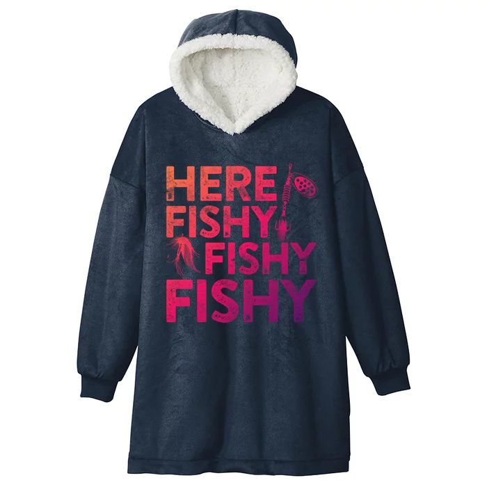 Here Fishy Fishy Fishy Gift Fisher Gifmeaningful Gift Hooded Wearable Blanket