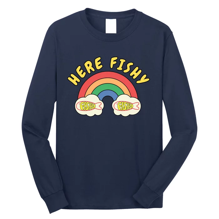 Here Fishy Fishy Fishy Funny Retro Rainbow Long Sleeve Shirt