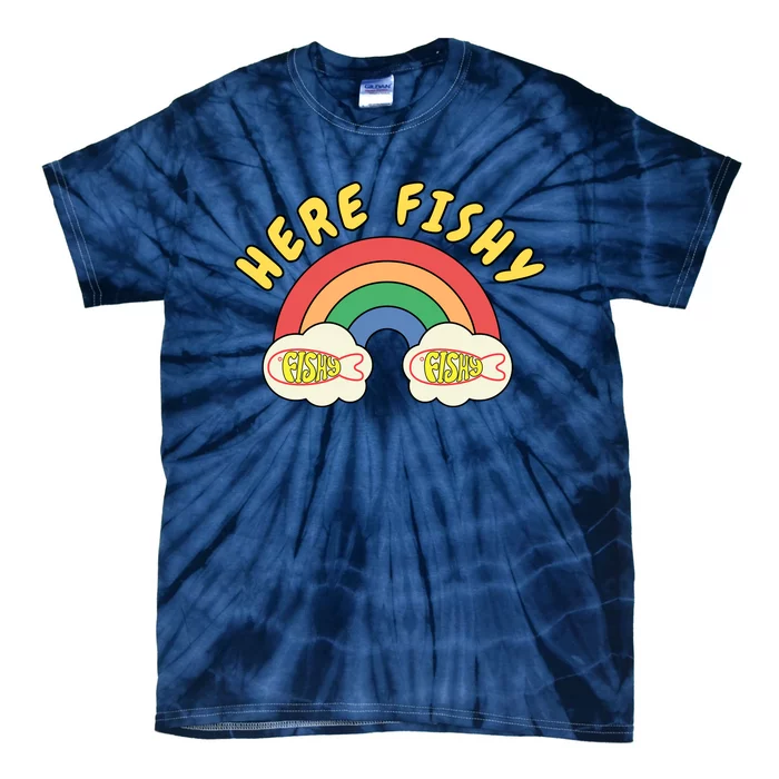 Here Fishy Fishy Fishy Funny Retro Rainbow Tie-Dye T-Shirt