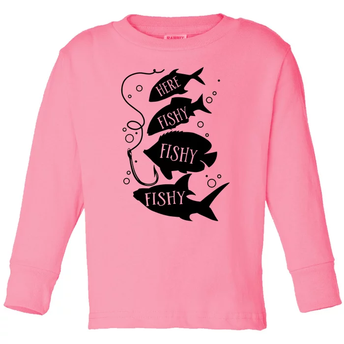 Here Fishy Fishy Fishing Lover Toddler Long Sleeve Shirt