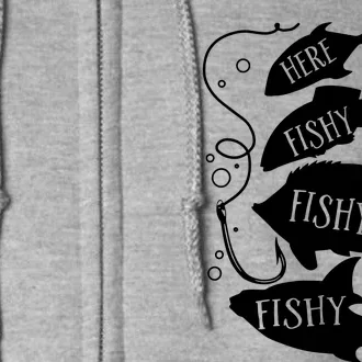 Here Fishy Fishy Fishing Lover Full Zip Hoodie