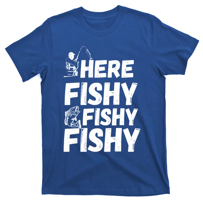 Here Fishy For Lovers Of Fishing And Camping Funny Fishing Cute Gift T-Shirt