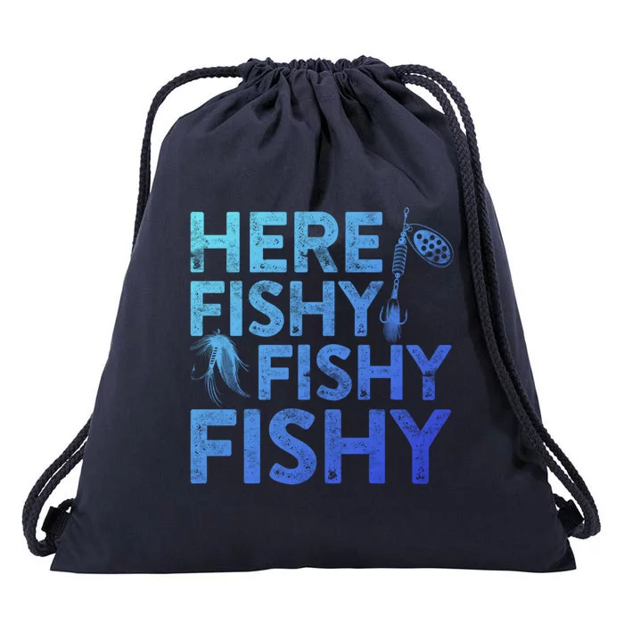 Here Fishy Fishy Fishy Gift Fisher Gifmeaningful Gift Drawstring Bag