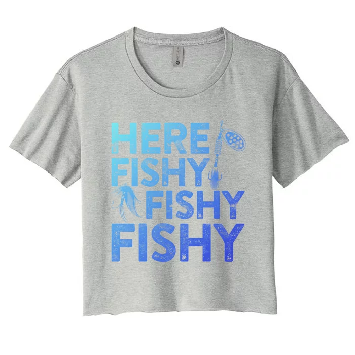 Here Fishy Fishy Fishy Gift Fisher Gifmeaningful Gift Women's Crop Top Tee