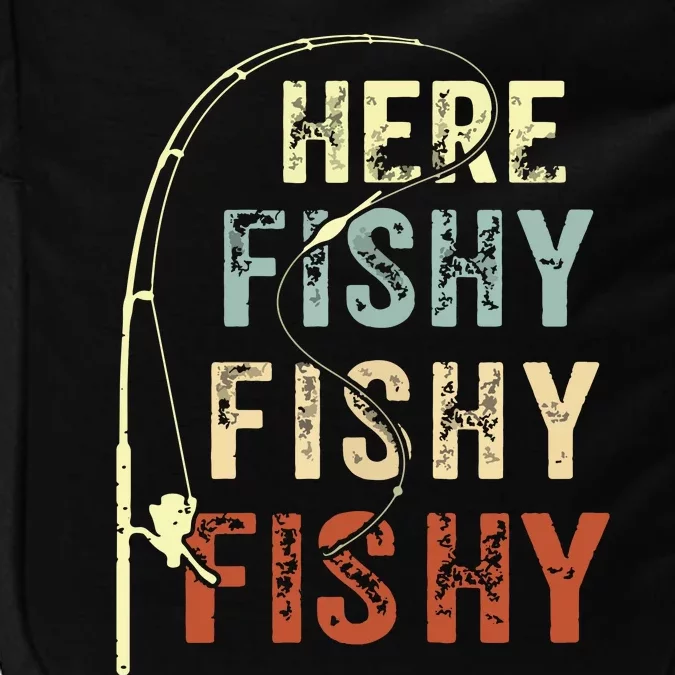 Here Fishy Fishy Fishy Funny Fishing Impact Tech Backpack