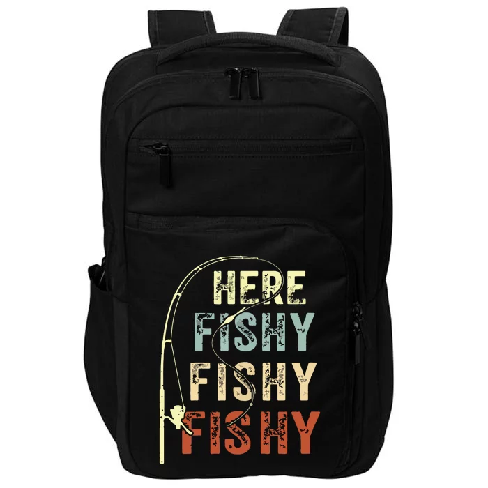 Here Fishy Fishy Fishy Funny Fishing Impact Tech Backpack