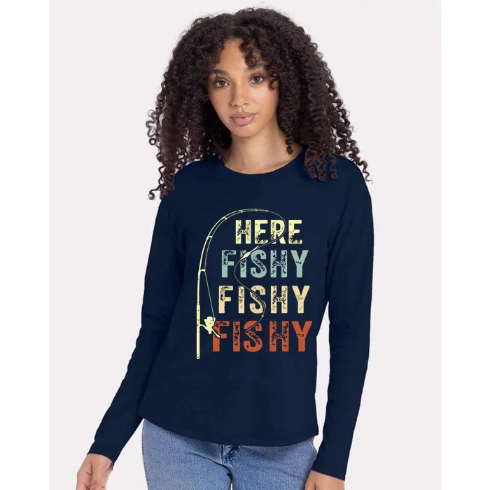 Here Fishy Fishy Fishy Funny Fishing Womens Cotton Relaxed Long Sleeve T-Shirt