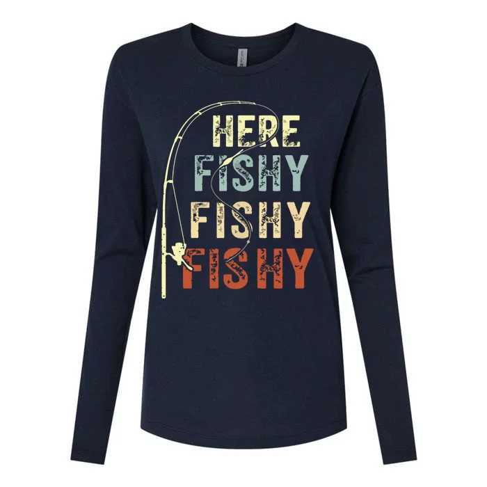 Here Fishy Fishy Fishy Funny Fishing Womens Cotton Relaxed Long Sleeve T-Shirt