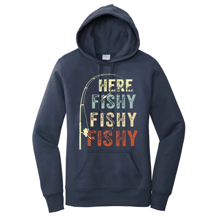 Here Fishy Fishy Fishy Funny Fishing Women's Pullover Hoodie