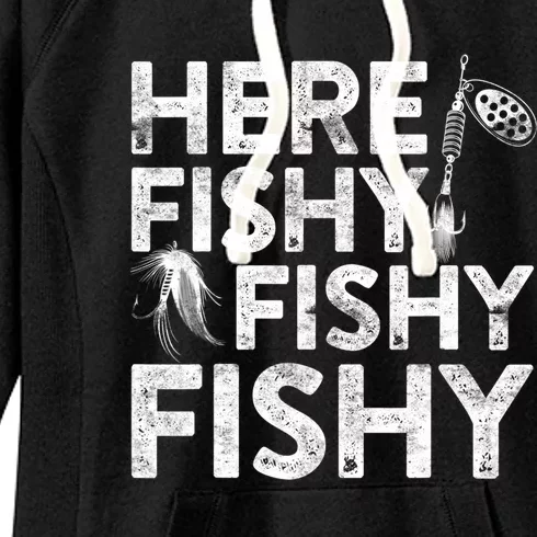 Here Fishy Fishy Fishy Fishing Fisherman Funny Quote Women's Fleece Hoodie