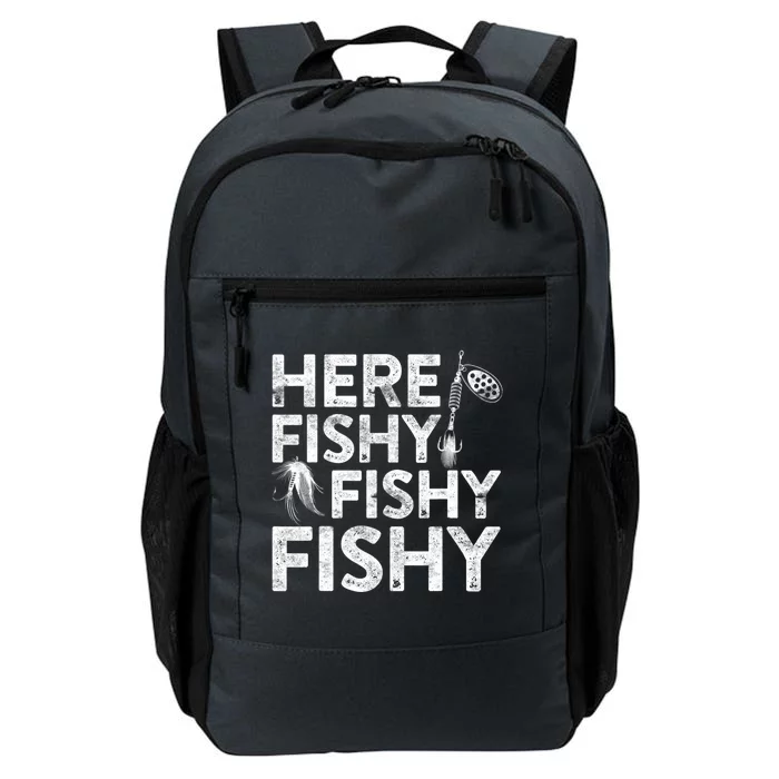 Here Fishy Fishy Fishy Fishing Fisherman Funny Quote Daily Commute Backpack