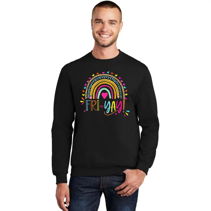 Happy Friyay Friday Lovers Fun Teacher Sweatshirt