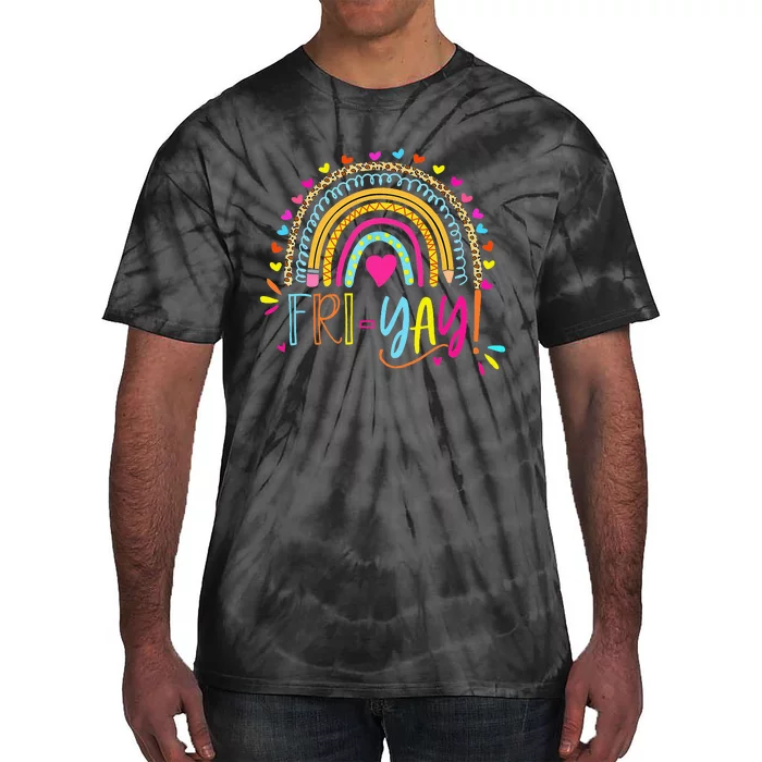 Happy Friyay Friday Lovers Fun Teacher Tie-Dye T-Shirt