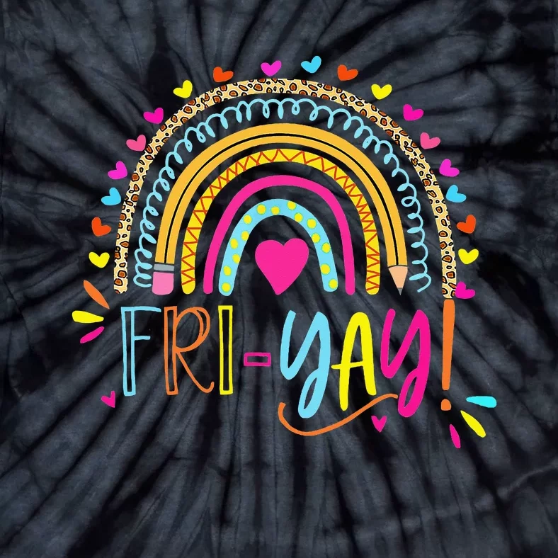 Happy Friyay Friday Lovers Fun Teacher Tie-Dye T-Shirt