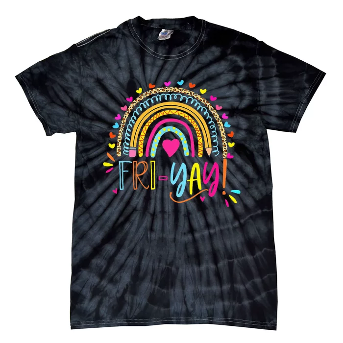 Happy Friyay Friday Lovers Fun Teacher Tie-Dye T-Shirt