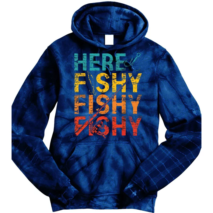 Here Fishy Fishy Fishy Fishing Gift Tie Dye Hoodie