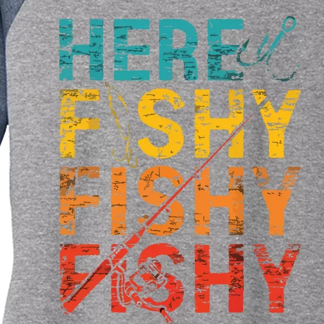 Here Fishy Fishy Fishy Fishing Gift Women's Tri-Blend 3/4-Sleeve Raglan Shirt