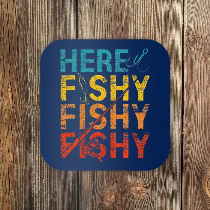 Here Fishy Fishy Fishy Coaster