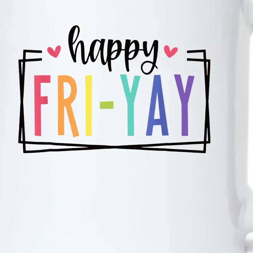 Happy Fri-Yay Friday Lovers Fun Teacher Black Color Changing Mug