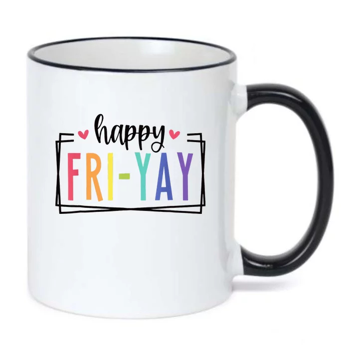 Happy Fri-Yay Friday Lovers Fun Teacher Black Color Changing Mug