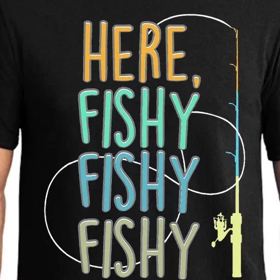 Here Fishy Fisherman Fishing Rod Fish Fishing Saying Angler Pajama Set