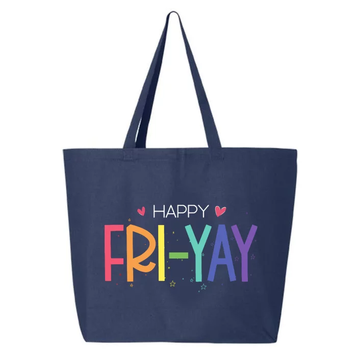 Happy Friyay Friday Funny Teacher Life Happy Friday 25L Jumbo Tote