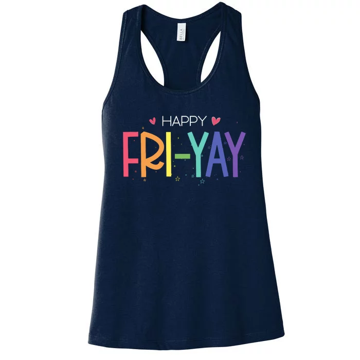 Happy Friyay Friday Funny Teacher Life Happy Friday Women's Racerback Tank