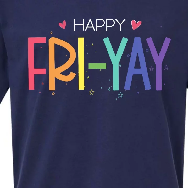 Happy Friyay Friday Funny Teacher Life Happy Friday Sueded Cloud Jersey T-Shirt