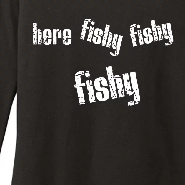 Here Fishy Fishy Fishy Funny Fishing Gift Womens CVC Long Sleeve Shirt