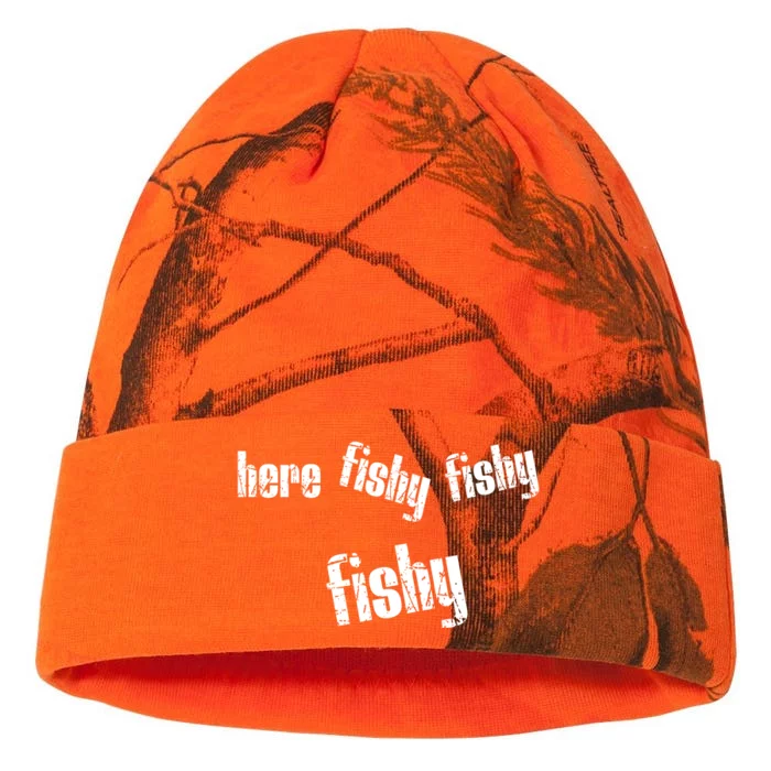 Here Fishy Fishy Fishy Funny Fishing Gift Kati - 12in Camo Beanie