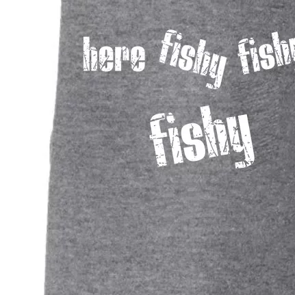 Here Fishy Fishy Fishy Funny Fishing Gift Doggie 3-End Fleece Hoodie